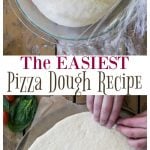 The Easiest Pizza Dough Recipe