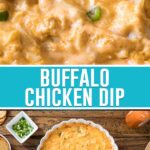 collage of buffalo chicken dip, top image is close up photograph of chip dipped into dip, bottom image of dip in dish