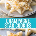 collage of champagne star cookies, top image of cookies on white plate, bottom image of cookies with tray close up