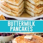 collage of buttermilk pancakes, top image is of a full stack cut into, bottom image same stack, not cut into