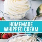 collage of homemade whipped cream, top image of whipped cream in custard cup with strawberry on top, bottom image is full bowl of whipped cream with whisk in it