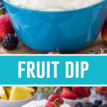 collage of fruit dip, top image close up of dip in blue bowl, bottom image of dip in bowl surrounded by fruit