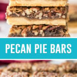 collage of pecan pie bars, top image close up of bars stacked, bottom image of bars laid out of baking sheet cut