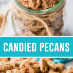 collage of candied pecans, top image of pecans in jar, bottom image of them spread out close up