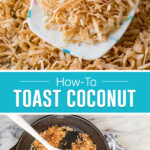 collage on how to toast coconut, top image of coconut on spoon, bottom image of it toasted in skillet