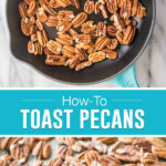 collage on how to toast pecans, top image of pecans in skillet, bottom image of them toasted on cooling rack