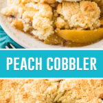 collage of two photos of peach cobbler, the top being a single serving topped with ice cream and the bottom being a serving dish with one portion missing
