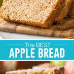 collage of apple bread, top image of sliced bread upright leaving against loaf, bottom image of two slices stacked