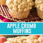 collage of apple crumb muffins, top image of multiple closer up, bottom image of multiple further away at a different angle