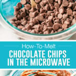 collage on how to melt chocolate chips in the microwave, top image of chocolate chips in glass bowl with spoon, bottom image of chips melted in bowl