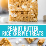collage of peanut butter rice krispie treats, top image of three bars stacked, bottom image of multiple cut bars scattered neatly on marble slab with ingredients surrounding