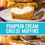 collage of pumpkin cream cheese muffns, top image of muffin cut open stacked, bottom image of cut open muffin on plate