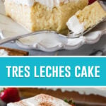 collage of tres leches cake, top image of single slice with bite on fork, bottom image of full slice on white plate