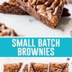 collage of small batch brownies, top image of two brownie slivers stacked, bottom image of 6 slices neatly placed next to one another