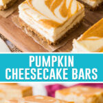 collage of pumpkin cheesecake bars, top image of nicely cut bars spread out neatly on wood slab, bottom image of close of cheesecake bar and its swirls
