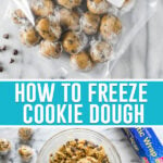 collage on how to freeze cookie dough, top image of frozen cookie dough balls in freeze bag, bottom image of cookie dough with scoop in glass bowl
