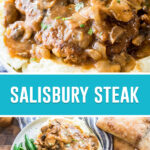 collage of salisbury steak, top image is of steak served on top of potatoes being topped with sauce, bottom image is dinner plate featuring green beans and steak photographed from above