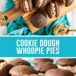 collage of cookie dough whoopie pies, top image of whoopie pies on wood cutting board nicely placed and photographed from above, bottom image of whoopie pies photographed close up