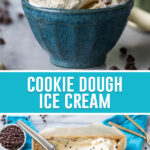 collage of cookie dough ice cream, top image of ice cream scooped into a teal bowl, bottom image of ice cream in pan being scooped photographed from above