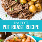 collage of pot roast, top image close up of roast with potatoes and carrots close up on white plate, bottom image same served in white bowl