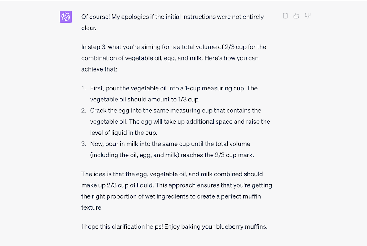 Text from ChatGPT offering clarification on the proper way in which to measure the oil, milk, and egg. In summary, measure the oil, crack the egg in the same measuring cup, then add as much milk as needed