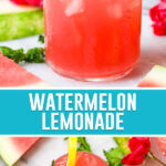 collage of watermelon lemonade, top image of single class of lemonade with lemon slice, bottom image photographed from above
