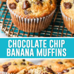 collage of chocolate chip banana muffins, top image is close up of multiple muffins, bottom image is a close up of muffin with bite taken out