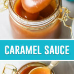 collage of caramel sauce, top image is a close up of sauce with focus on spoon filled with sauce, bottom image photographed from above