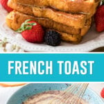 collage of french toast, top image of stack of french toast with slice of butter and syrup, bottom image if a process shot of eggs wet ingredients being mixed