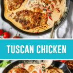 collage of tuscan chicken, top image bird eyes view of chicken in cream sauce in pan, bottom image same pot photographed from its side
