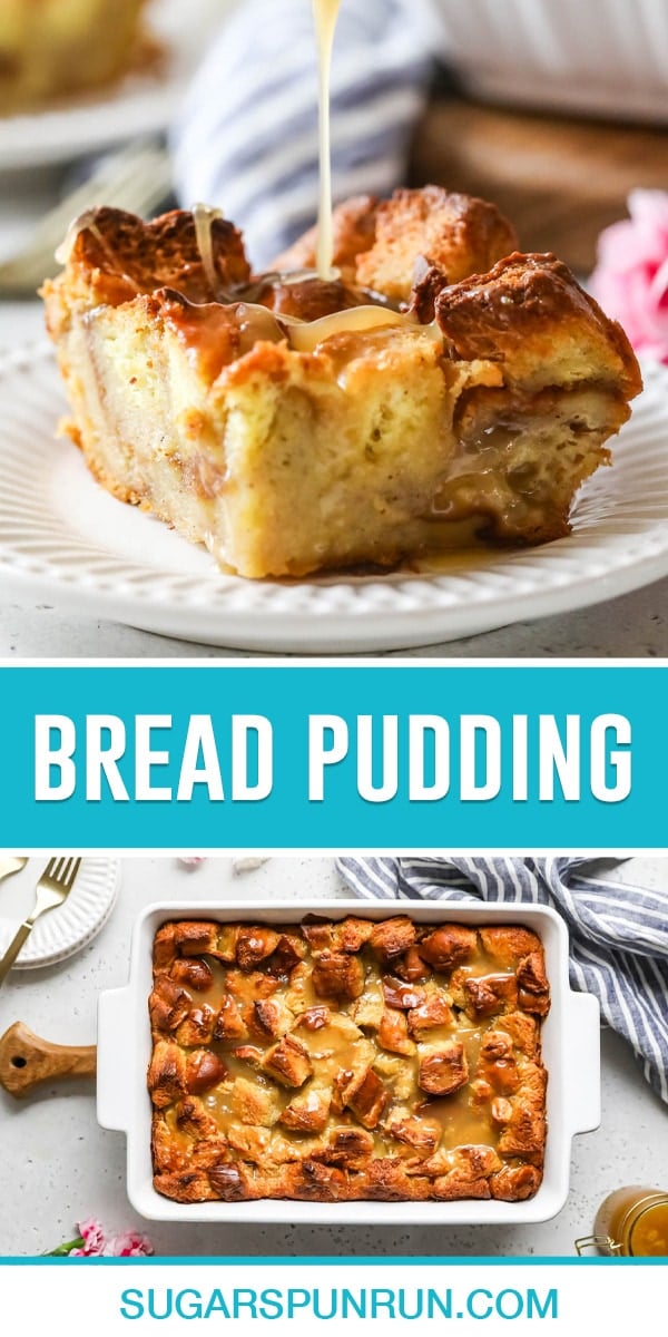 collage of bread pudding, top image of of single slice on white plate, bottom image of fully baked casserole photographed from above