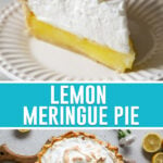 collage of lemon meringue pie, top image of single slice on white plate, bottom image of full pie photographed from above