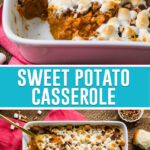 collage of sweet potato casserole, top image is a close up of dish with portion being scooped out, bottom image of casserole dish full of potatoes photographed from above