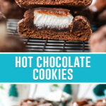 Two image collage of hot chocolate cookies, top image of two cookies stacked sliced in half shwoing insides, bottom image of multiple cookies chilling on cooling rack
