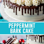 Two image collage of Peppermint Bark Cake, top image of full cake decorated, bottom image of two slices on white plates