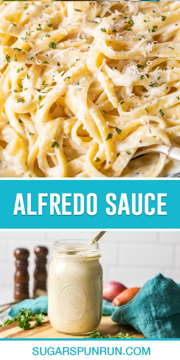 Collage of Alfredo Sauce, top image of noodles with sauce close up, bottom image of sauce in mason jar