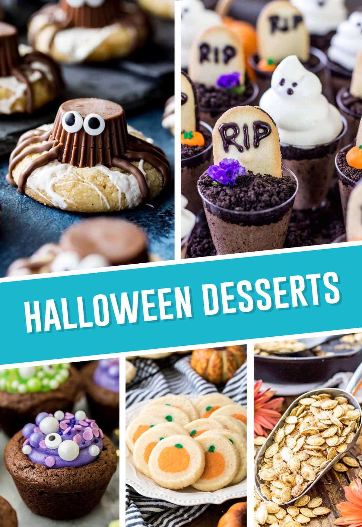 Collage of Halloween Dessert Ideas, top images spider cookies and dessert cups, bottom brownie bites, pumpkin cookies, pumpkin seeds