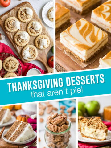 Collage of Thanksgiving Desserts that aren't pie, top images of apple pie cookies, pumpkin cheesecake bars, bottom images of spice cake, candied pecans and apple pie cheesecake