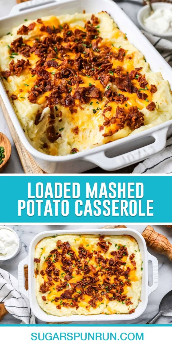 collage of loaded mashed potato casserole, top image photographed close up with scoop missing, bottom image of full casserole photographed from above