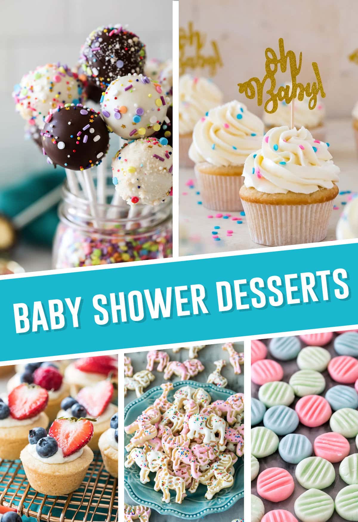 collage of baby shower desserts, top images of cake pops, gender reveal cupcakes, bottom images contain images of cheesecake bites, frosted animal crackers, cream cheese mints