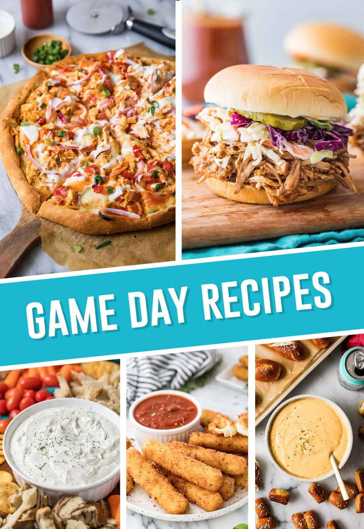 collage of the best game day recipes featuring images of buffalo chicken pizza, pulled pork, dill dip with veggies, mozzarella sticks and beer cheese dip