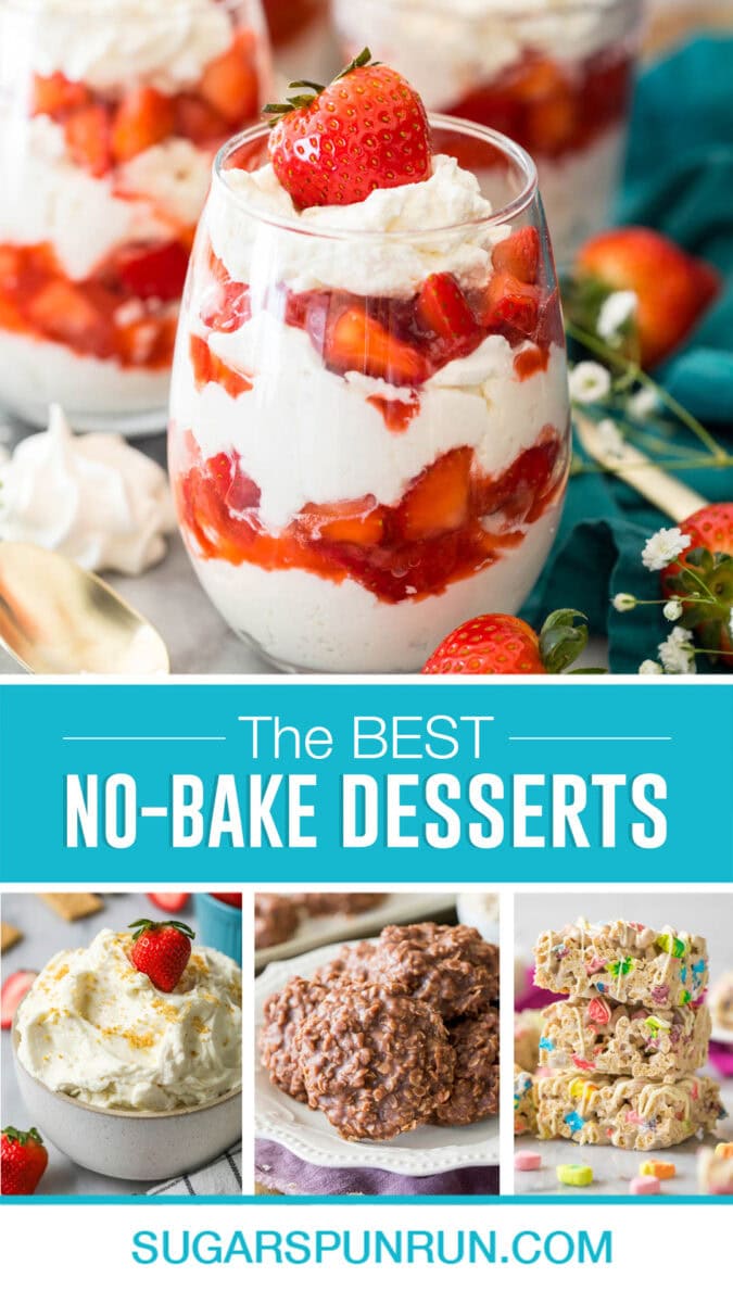 collage of no bake desserts, images include eton mess, cheesecake dip, no bake cookies and lucky charm treats