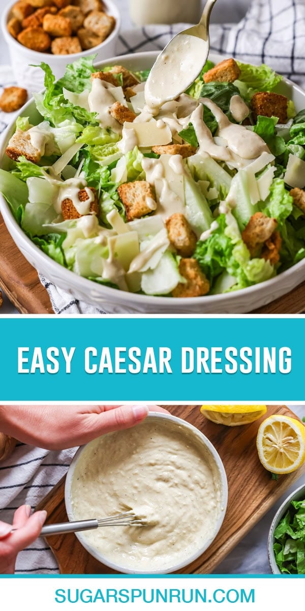 collage on how to make easy caesar dressing, top image of homemade dressing being spooned on top of salad, bottom image of ingredients being mixed with whisk.