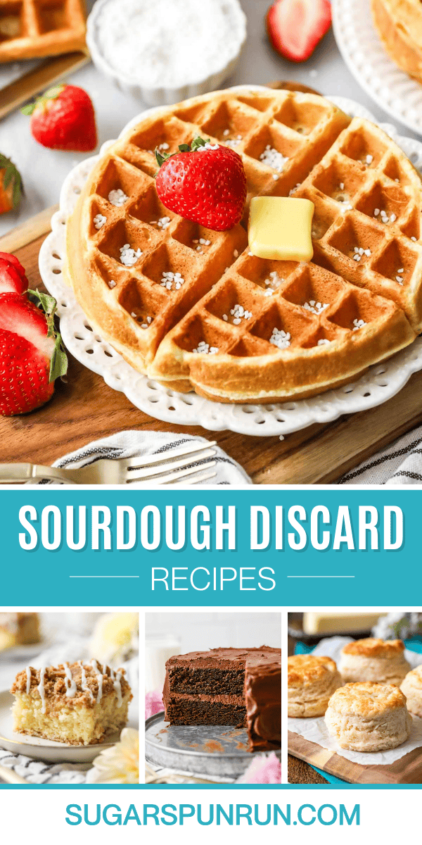 Collage of sourdough discard recipes including waffles, chocolate cake, biscuits, and more.