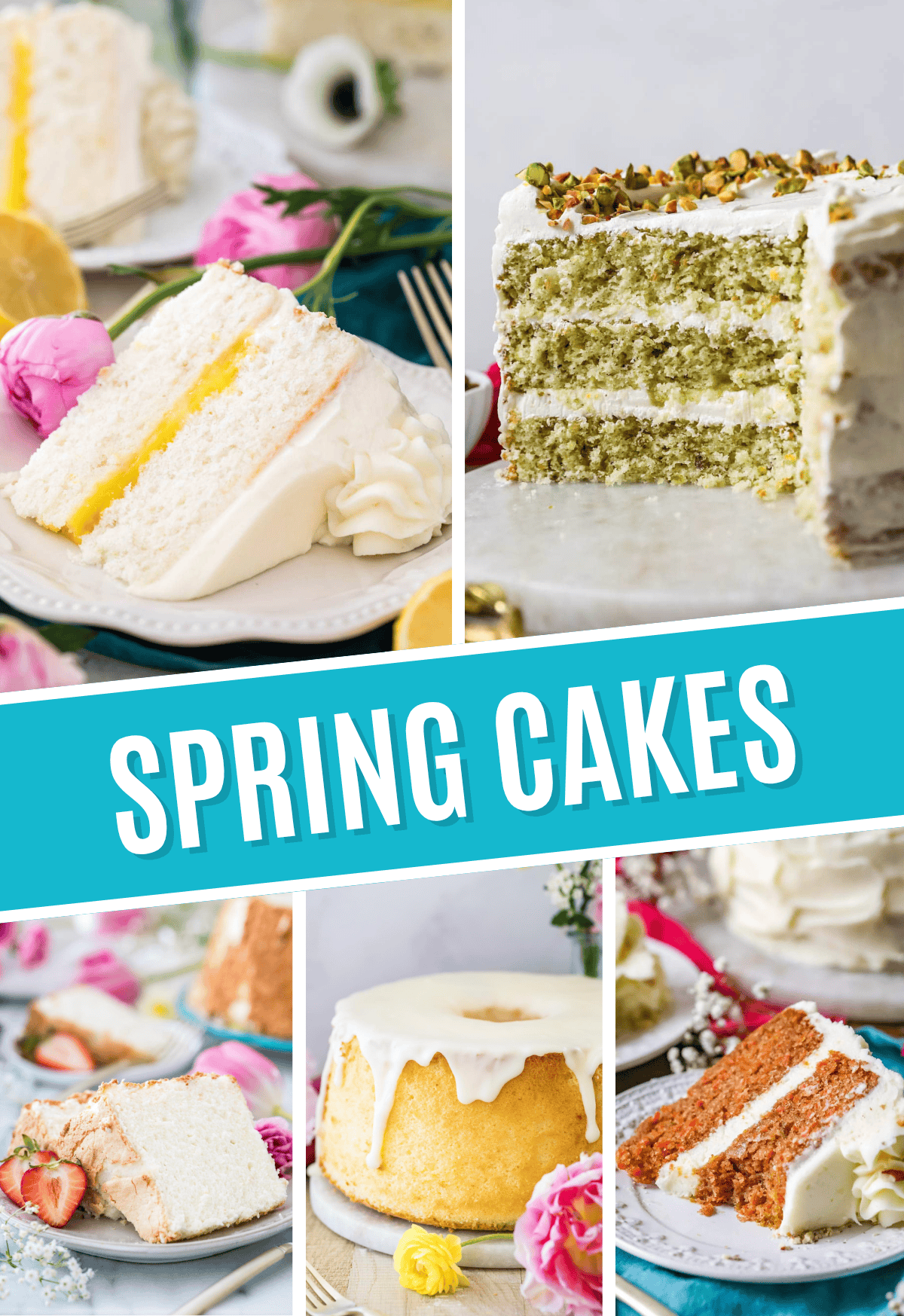 Collage of spring cakes including lemon cake, pistachio cake, angel food cake, chiffon cake, and carrot cake.